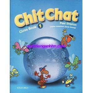 Sách giáo trình tài liệu tiếng Anh Chit Chat 1 Class Book