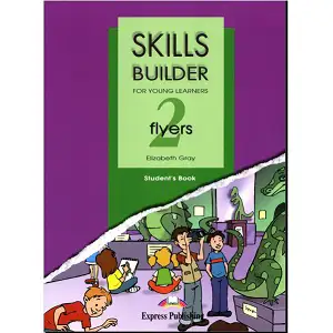 Skills Builder For Young Learners English Flyers 2