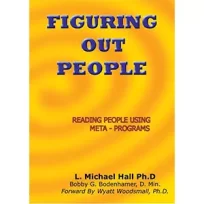 Figuring Out People - Reading People Using Meta Programs