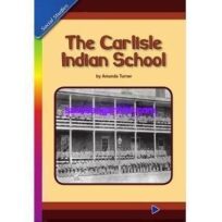 The Carlisle Indian School