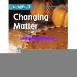 California Science 1 chapter 7 Changing Matter