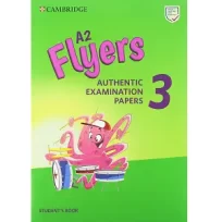 Cambridge English Flyers 3 Student Book 2018