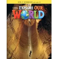 Explore Our World 5 Workbook