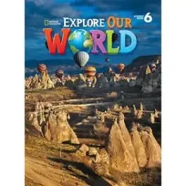 Explore Our World 6 Student Book