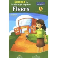 Succeed in Cambridge English Flyers 8 Complete Practice Test 2018
