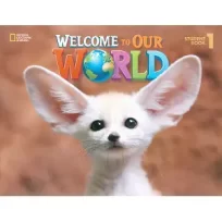 Welcome to Our World 1 Student Book