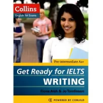 Get Ready for IELTS Writing Pre-Intermediate - Collins English for Exams