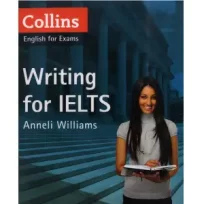 Writing for IELTS - Collins English for Exams