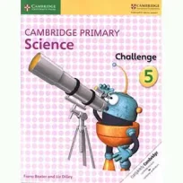 Cambridge Primary Science Challenge 5