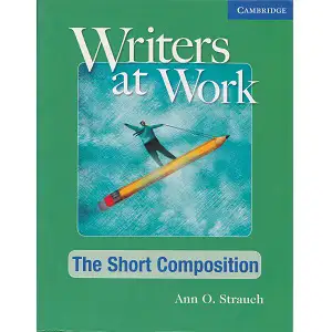 Writers at Work - The Short Composition