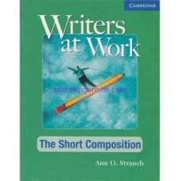 Writers-at-Work---The-Short-Composition