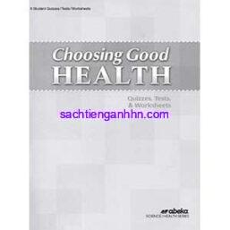 Choosing-Good-Health-3rd-Edition-Quizzes-Test-&-Worksheets-Abeka-Grade-6-Science-Health-Series