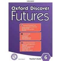 Oxford Discover Futures 6 Teacher's Guide
