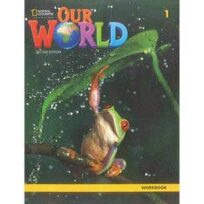 Our World 1 Workbook American English 2nd Edition