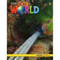 Our World 3 Grammar Workbook American English 2nd Edition