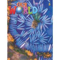 Our World 5 Student Book American English 2nd Edition