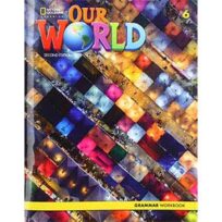 Our World 6 Grammar Workbook American English 2nd Edition