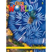 Our World 5 Grammar Workbook British English 2nd Edition