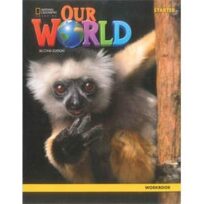 Our World Starter Workbook British English 2nd Edition
